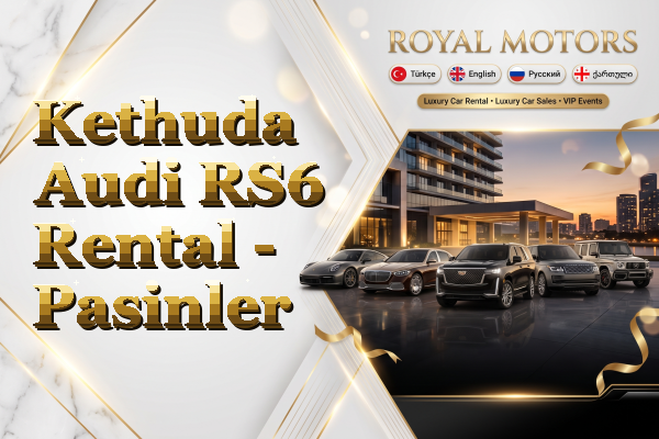 Kethuda Audi RS6 Rental - Pasinler