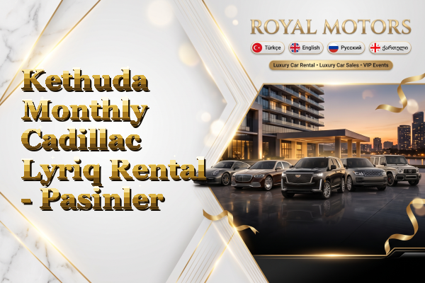 Kethuda Monthly Cadillac Lyriq Rental - Pasinler