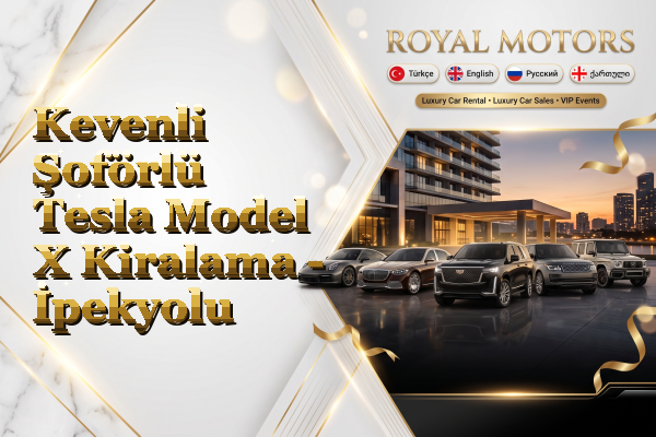 Kevenli Şoförlü Tesla Model X Kiralama - İpekyolu