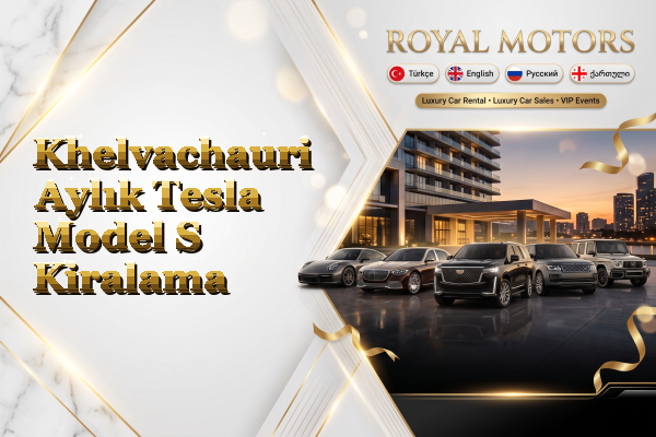 Khelvachauri Aylık Tesla Model S Kiralama