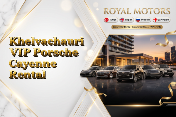 Khelvachauri VIP Porsche Cayenne Rental