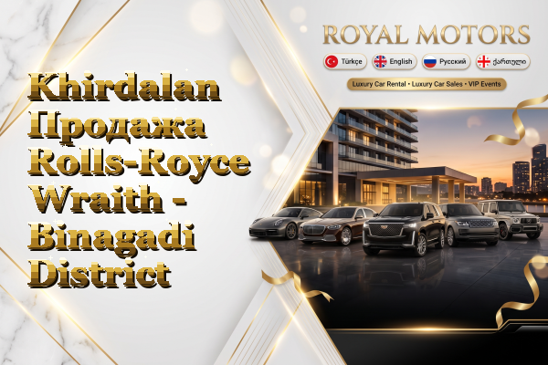 Khirdalan Продажа Rolls-Royce Wraith - Binagadi District