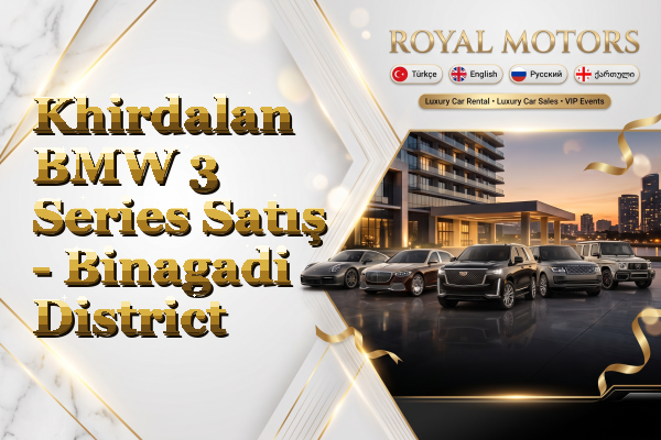 Khirdalan BMW 3 Series Satış - Binagadi District
