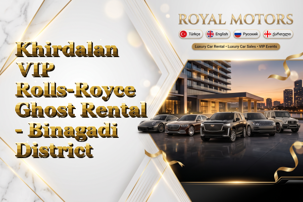 Khirdalan VIP Rolls-Royce Ghost Rental - Binagadi District