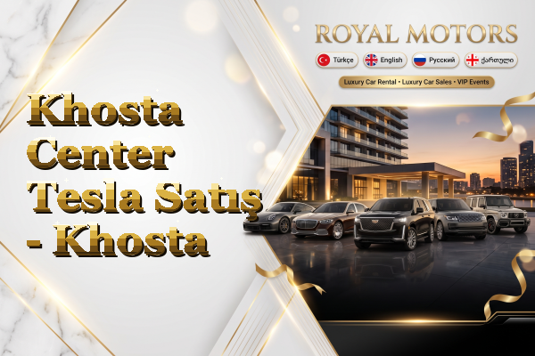 Khosta Center Tesla Satış - Khosta