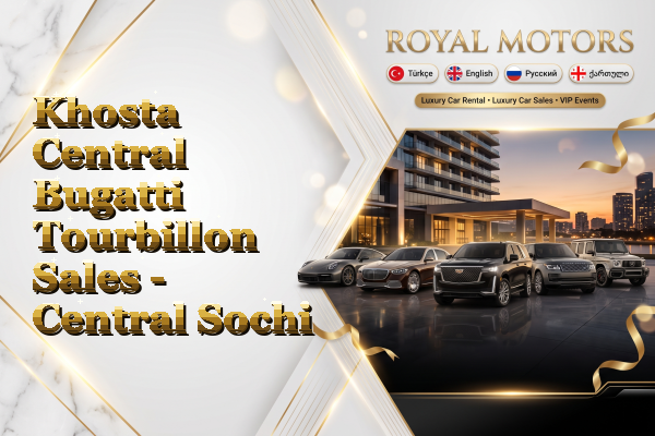 Khosta Central Bugatti Tourbillon Sales - Central Sochi