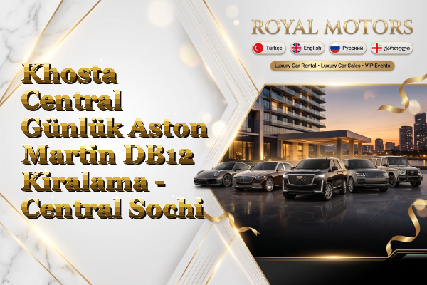 Khosta Central Günlük Aston Martin DB12 Kiralama - Central Sochi