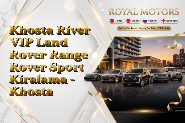 Khosta River VIP Land Rover Range Rover Sport Kiralama - Khosta