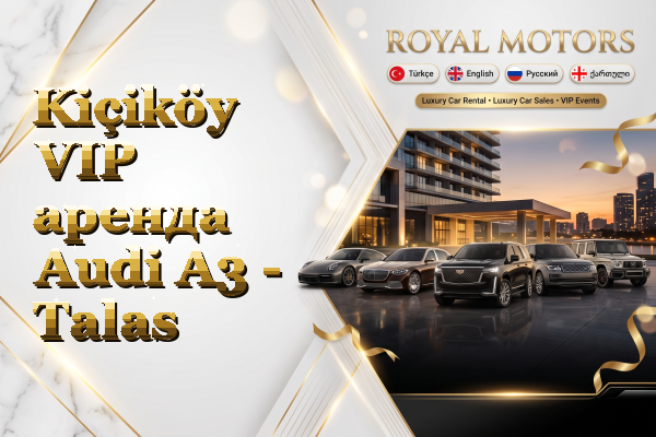 Kiçiköy VIP аренда Audi A3 - Talas