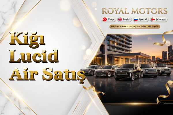 Kiğı Lucid Air Satış