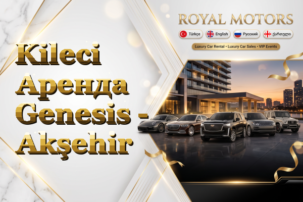 Kileci Аренда Genesis - Akşehir