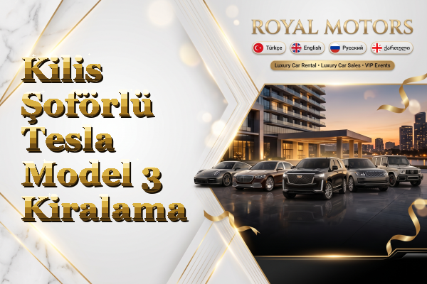 Kilis Şoförlü Tesla Model 3 Kiralama