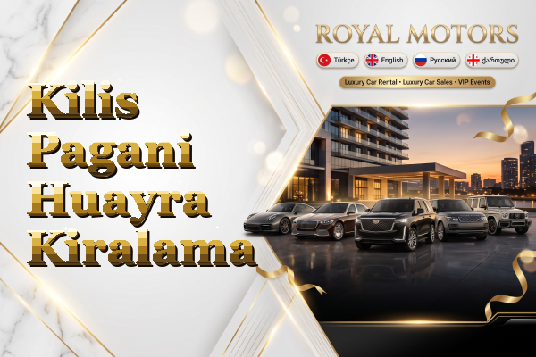 Kilis Pagani Huayra Kiralama