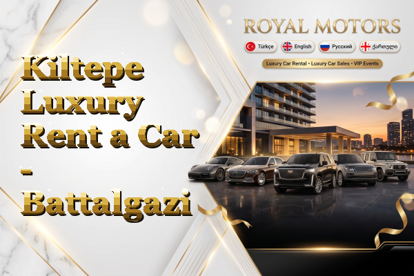 Kiltepe Luxury Rent a Car - Battalgazi
