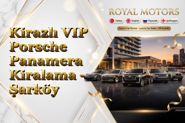 Kirazlı VIP Porsche Panamera Kiralama - Şarköy