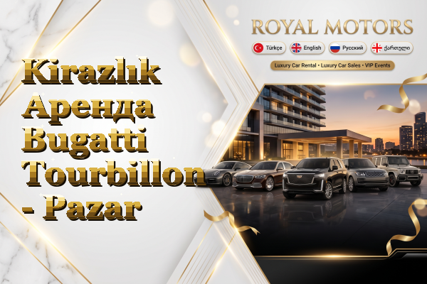 Kirazlık Аренда Bugatti Tourbillon - Pazar
