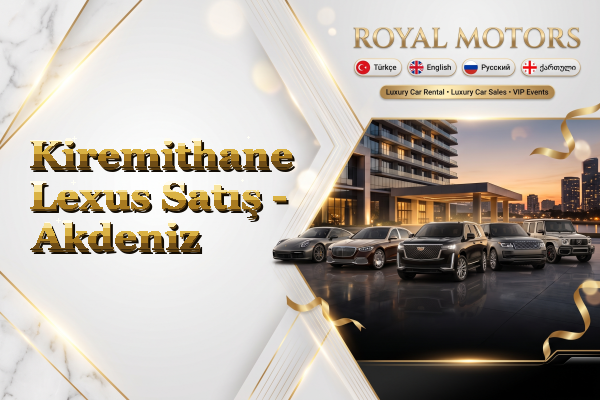 Kiremithane Lexus Satış - Akdeniz
