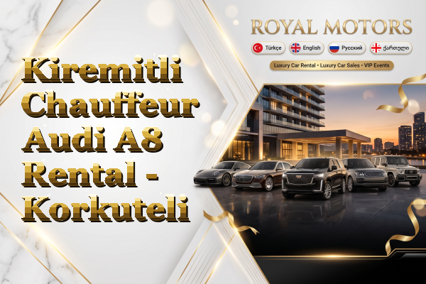 Kiremitli Chauffeur Audi A8 Rental - Korkuteli