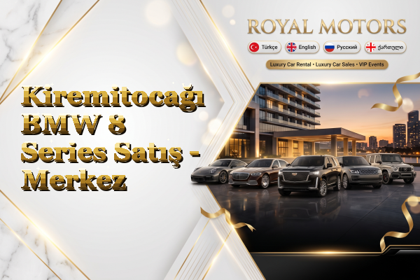 Kiremitocağı BMW 8 Series Satış - Merkez