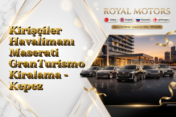 Kirişçiler Havalimanı Maserati GranTurismo Kiralama - Kepez