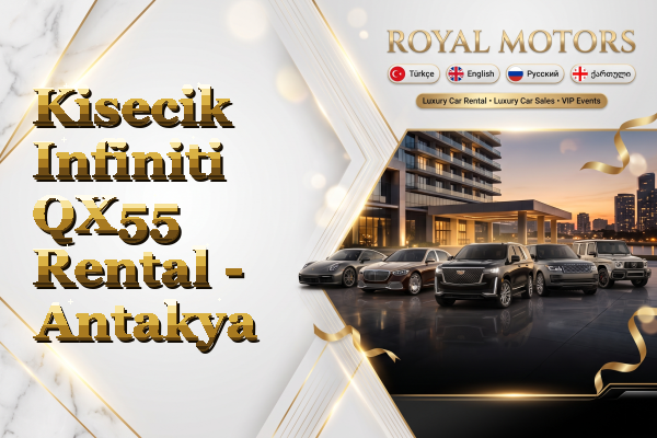 Kisecik Infiniti QX55 Rental - Antakya
