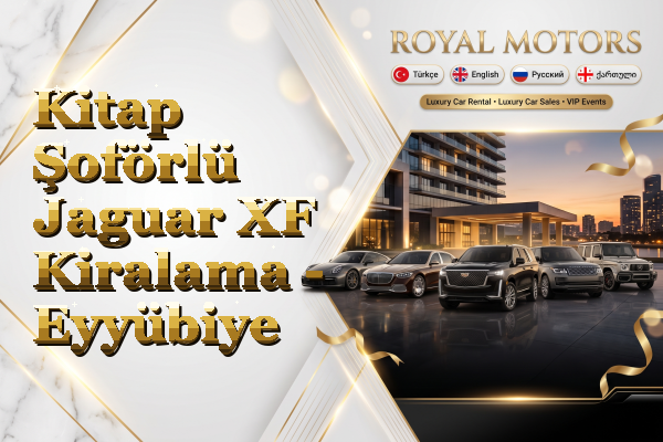 Kitap Şoförlü Jaguar XF Kiralama - Eyyübiye