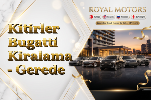 Kitirler Bugatti Kiralama - Gerede