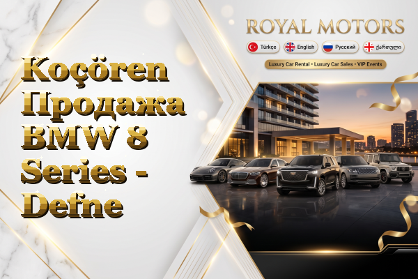 Koçören Продажа BMW 8 Series - Defne