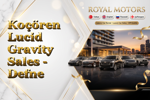 Koçören Lucid Gravity Sales - Defne