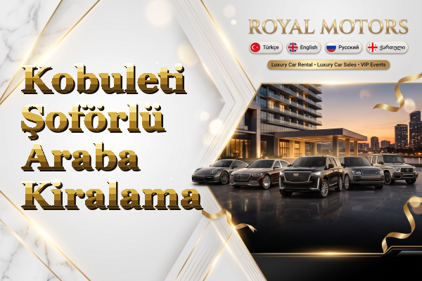 Kobuleti Şoförlü Araba Kiralama