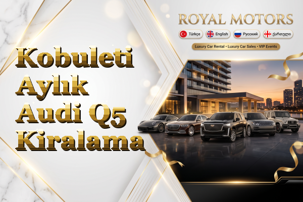 Kobuleti Aylık Audi Q5 Kiralama