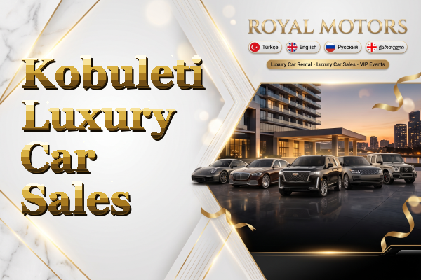 Kobuleti Luxury Car Sales
