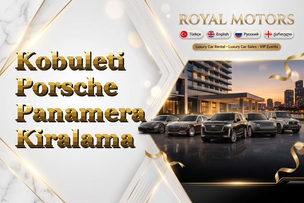 Kobuleti Porsche Panamera Kiralama