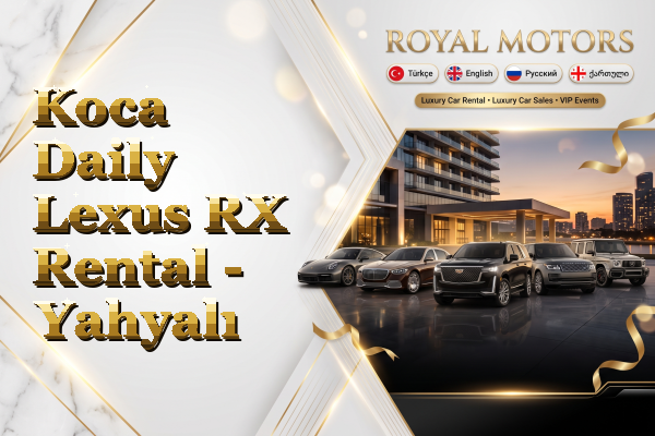 Koca Daily Lexus RX Rental - Yahyalı