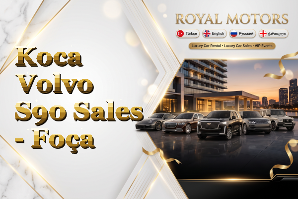 Koca Volvo S90 Sales - Foça