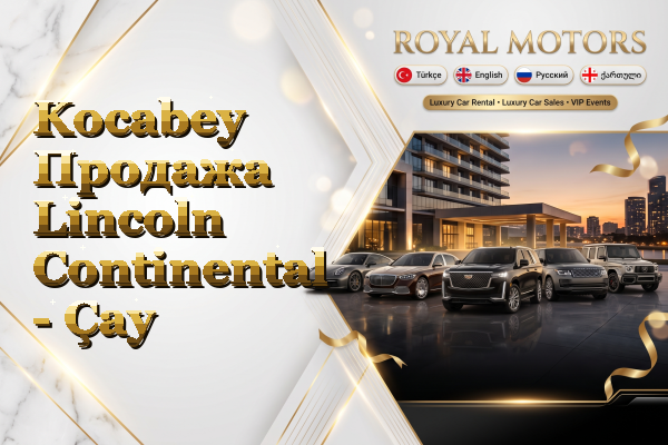 Kocabey Продажа Lincoln Continental - Çay