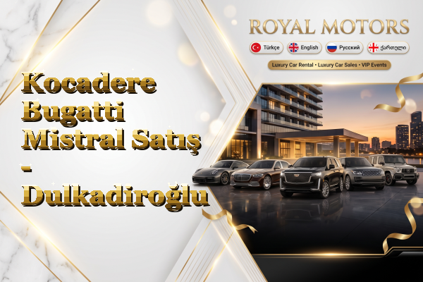 Kocadere Bugatti Mistral Satış - Dulkadiroğlu
