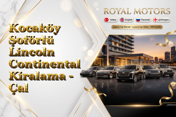 Kocaköy Şoförlü Lincoln Continental Kiralama - Çal