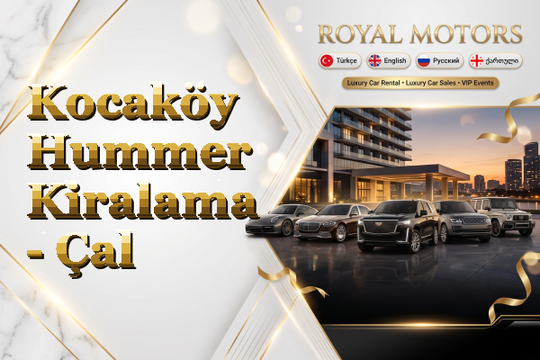 Kocaköy Hummer Kiralama - Çal