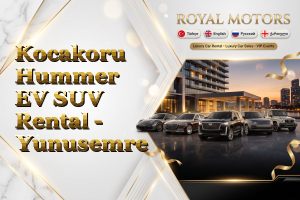 Kocakoru Hummer EV SUV Rental - Yunusemre