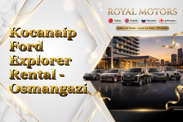 Kocanaip Ford Explorer Rental - Osmangazi