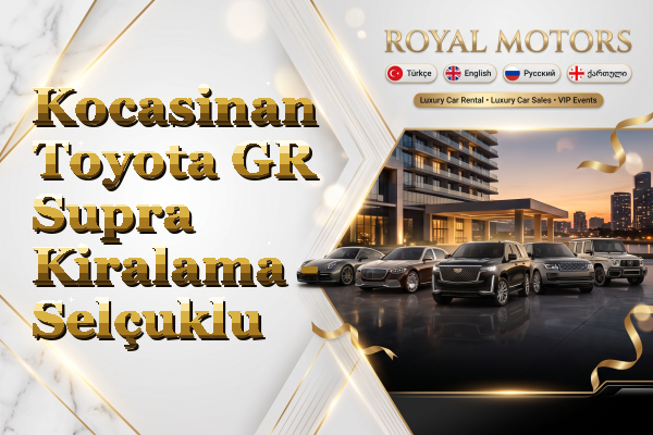 Kocasinan Toyota GR Supra Kiralama - Selçuklu