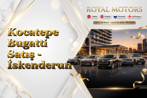 Kocatepe Bugatti Satış - İskenderun