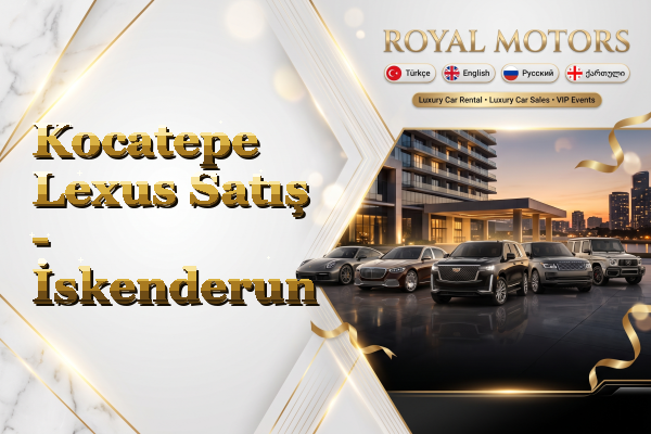 Kocatepe Lexus Satış - İskenderun