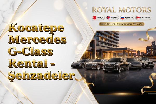 Kocatepe Mercedes G-Class Rental - Şehzadeler