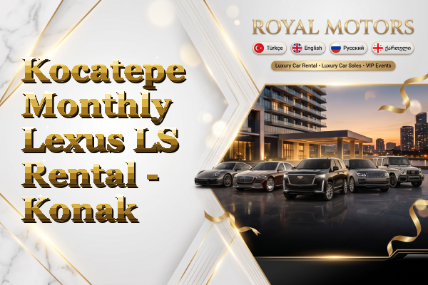 Kocatepe Monthly Lexus LS Rental - Konak