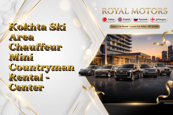 Kokhta Ski Area Chauffeur Mini Countryman Rental - Center
