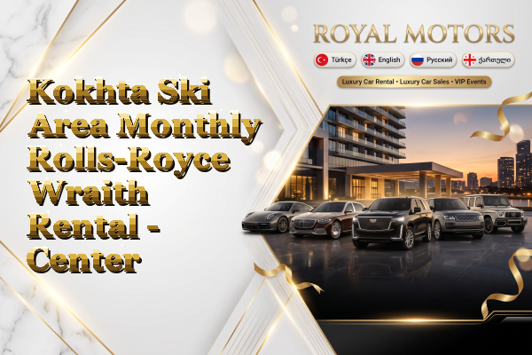 Kokhta Ski Area Monthly Rolls-Royce Wraith Rental - Center