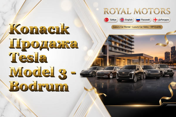 Konacık Продажа Tesla Model 3 - Bodrum