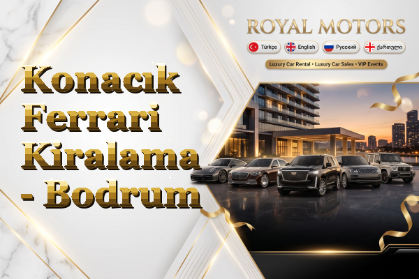 Konacık Ferrari Kiralama - Bodrum
